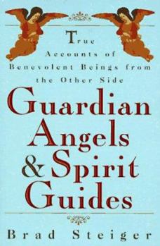 Mass Market Paperback Guardian Angels and Spirit Guides: True Accounts of Benevolent Beings from the Other Side Book