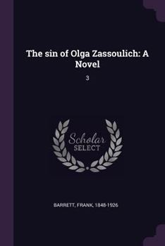 Paperback The sin of Olga Zassoulich: A Novel: 3 Book