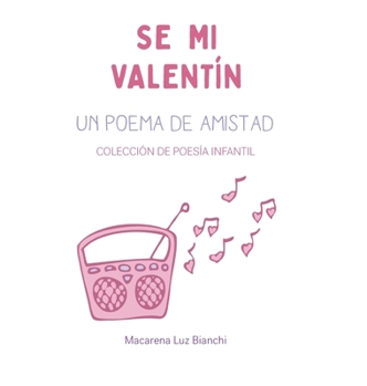 Hardcover Se Mi Valent?n: Un Poema de Amistad [Spanish] Book
