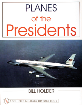 Paperback Planes of the Presidents: An Illustrated History of Air Force One Book