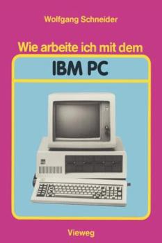 Paperback Wie Arbeite Ich Mit Dem IBM PC [German] Book
