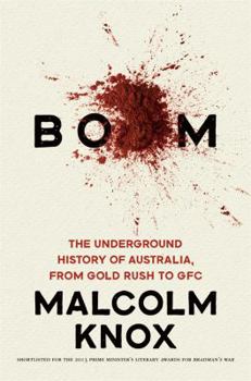 Paperback Boom: The underground history of Australia, from gold rush to GFC Book