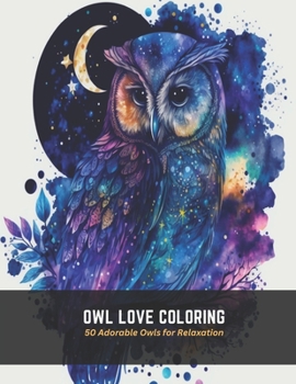 Paperback Owl Love Coloring: 50 Adorable Owls for Relaxation Book