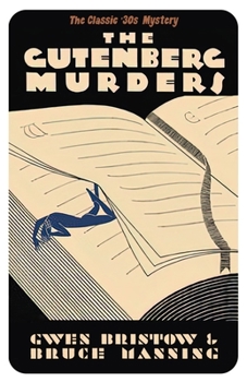 Paperback The Gutenberg Murders: A Golden Age Mystery Book