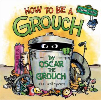 Hardcover How to Be a Grouch (Sesame Street) Book