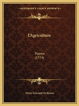 Paperback L'Agriculture: Poeme (1774) [French] Book