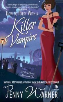How to Party with a Killer Vampire - Book #4 of the Party Planning