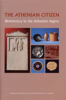 The Athenian Citizen: Democracy in the Athenian Agora (Agora Picture Books) (Agora Picture Books) - Book  of the Agora Picture Books