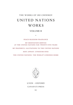 Hardcover Sri Chinmoy: United Nations works II Book