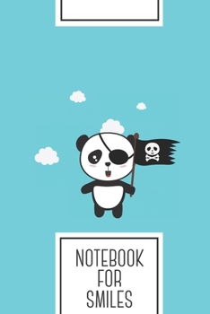 Smiles: Lined Journal with Pirate Panda with Flag Design - Cool Gift for a friend or family who loves fun presents! 6x9 180 White lined pages - You Can Use It for School, College, Tracking, Brainstorm