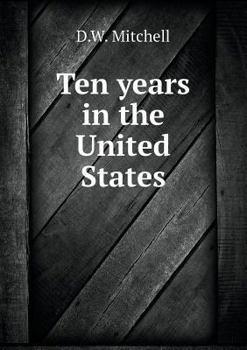 Paperback Ten years in the United States Book