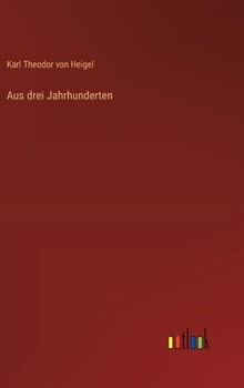 Hardcover Aus drei Jahrhunderten [German] Book