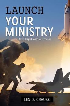 Paperback Launch Your Ministry: Take Flight With Our Twins Book