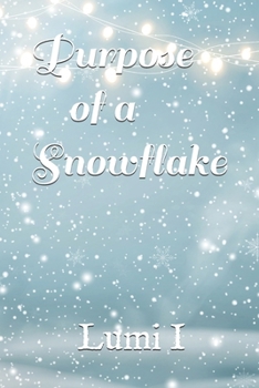 Paperback Purpose of a Snowflake Book