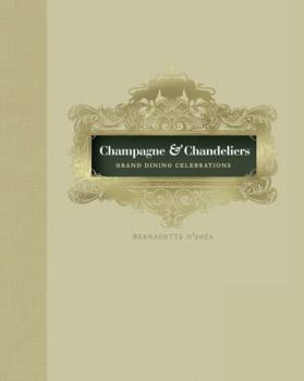 Hardcover Champagne & Chandeliers. Grand Dining Celebrations Book