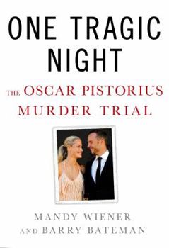 Hardcover One Tragic Night: The Oscar Pistorius Murder Trial Book