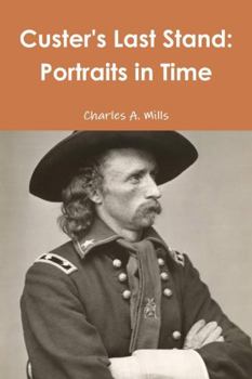Paperback Custer's Last Stand: Portraits in Time Book