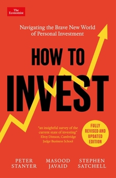 Paperback How to Invest: Navigating the Brave New World of Personal Investment: Fully Revised and Updated Edition Book