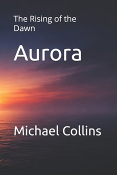 Aurora: The Rising of the Dawn