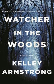 Watcher in the Woods - Book #4 of the Rockton/Casey Duncan