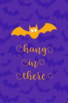 Hang In There: Notebook Journal Composition Blank Lined Diary Notepad 120 Pages Paperback Purple Bat K