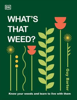 Hardcover What's That Weed?: Know Your Weeds and Learn to Live with Them Book