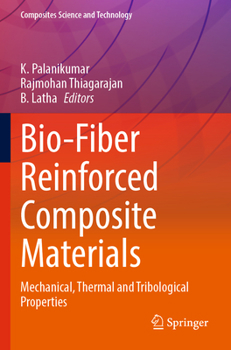 Paperback Bio-Fiber Reinforced Composite Materials: Mechanical, Thermal and Tribological Properties Book