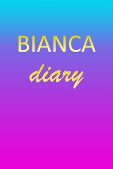 Bianca: Journal Diary | Personalized First Name Personal Writing | Letter B Blue Purple Pink Gold Effect Cover | Daily Diaries for Journalists & ... Taking | Write about your Life & Interests