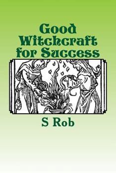 Paperback Good Witchcraft for Success Book