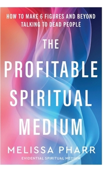 Hardcover The Profitable Spiritual Medium Book