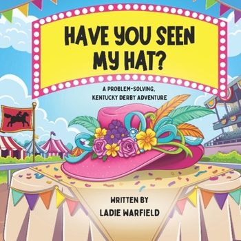 Paperback Have You Seen My Hat?: A Problem-Solving, Kentucky Derby Adventure Book