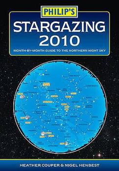 2010 Stargazing: Month-By-Month Guide to the Northern Night Sky - Book  of the Stargazing Month-by-Month Guide to the Night Sky