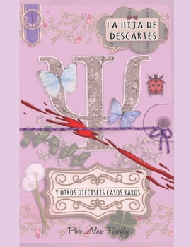 Paperback La hija de Descartes y otros dieciséis casos raros [Spanish] Book