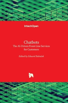 Hardcover Chatbots - The AI-Driven Front-Line Services for Customers Book