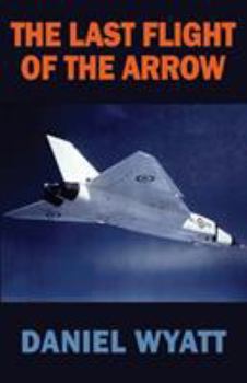 Paperback The Last Flight of the Arrow Book