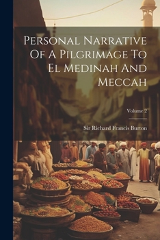 Paperback Personal Narrative Of A Pilgrimage To El Medinah And Meccah; Volume 2 Book