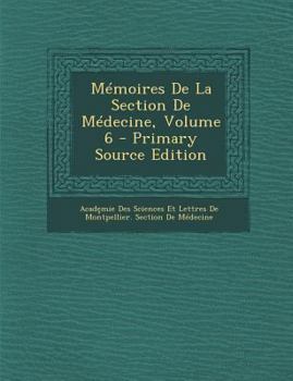 Paperback Memoires de La Section de Medecine, Volume 6 [French] Book
