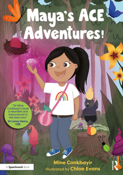 Paperback Maya's Ace Adventures!: A Story to Celebrate Children's Resilience Following Adverse Childhood Experiences Book