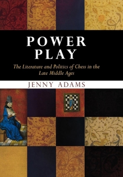 Hardcover Power Play: The Literature and Politics of Chess in the Late Middle Ages Book