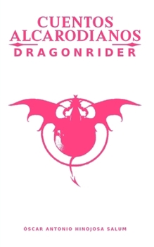 Paperback Cuentos Alcarodianos: Dragonrider [Spanish] Book