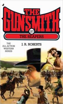 The Gunsmith #287: The Reapers - Book #287 of the Gunsmith