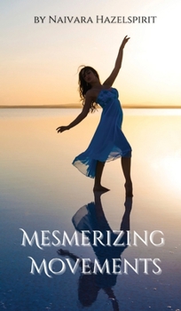Hardcover Mesmerizing Movements Book