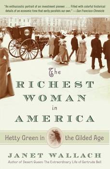 Paperback The Richest Woman in America: Hetty Green in the Gilded Age Book