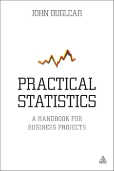 Paperback Practical Statistics: A Handbook for Business Projects Book