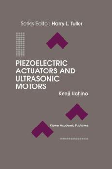 Hardcover Piezoelectric Actuators and Ultrasonic Motors Book