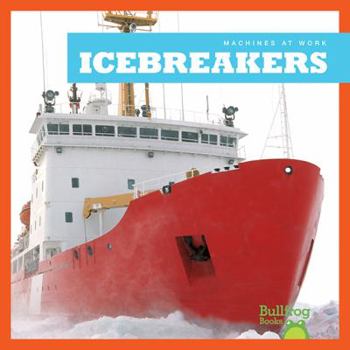 Icebreakers - Book  of the Machines at Work