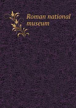 Roman national museum ..