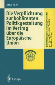 Paperback Die Verpflichtung Zur Kohärenten Politikgestaltung Im Vertrag Über Die Europäische Union [German] Book