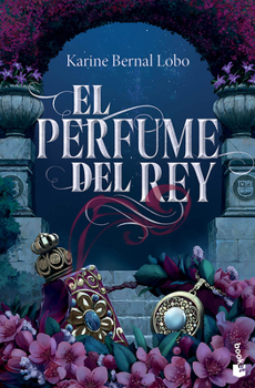 El Perfume del Rey / The King's Perfume (Spanish Edition)