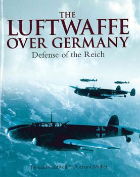Hardcover Luftwaffe Over Germany: Defense of the Reich Book